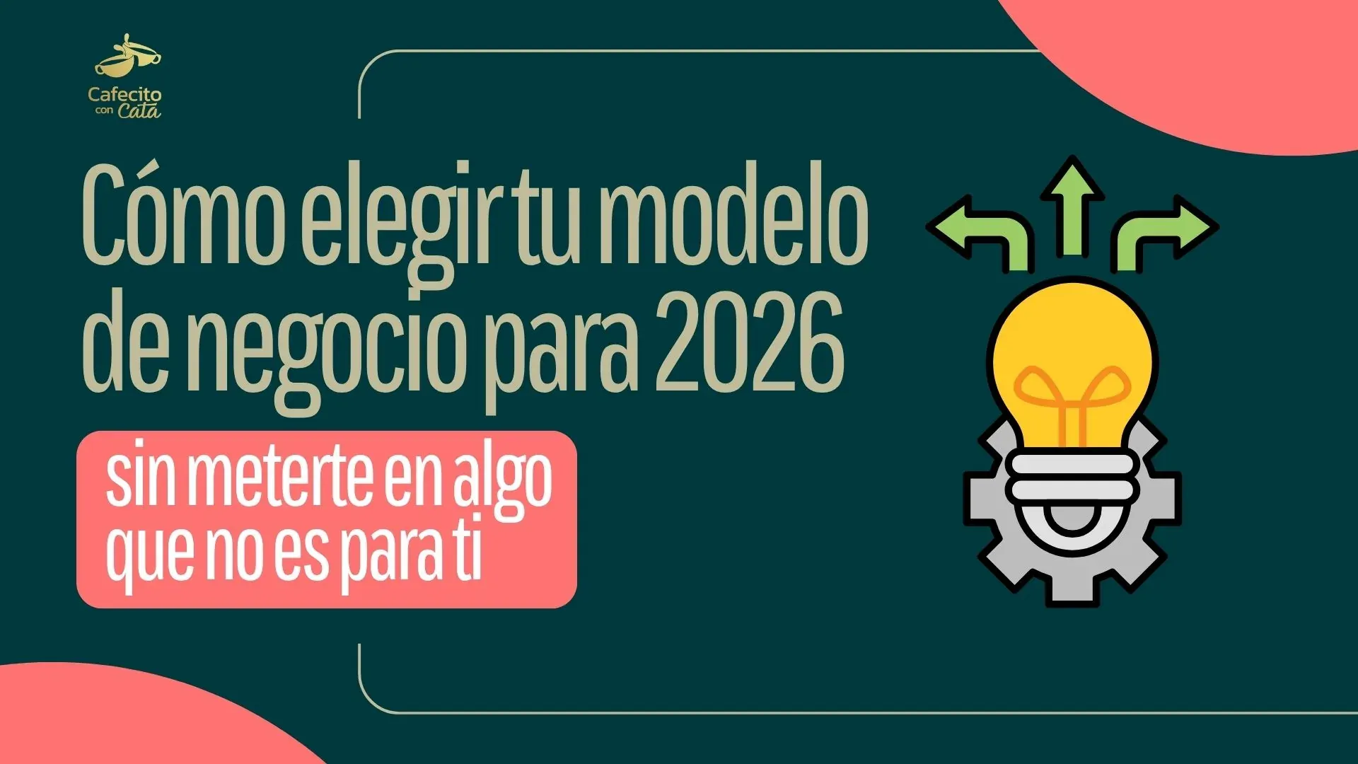 Bombillo y flechas de decisión junto al título sobre cómo elegir un modelo de negocio en Estados Unidos