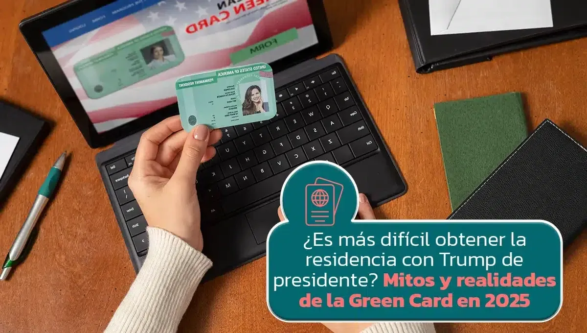 Imagen original del artículo: ¿Es más difícil obtener la residencia con Trump de presidente? Mitos y realidades de la Green Card en 2025
