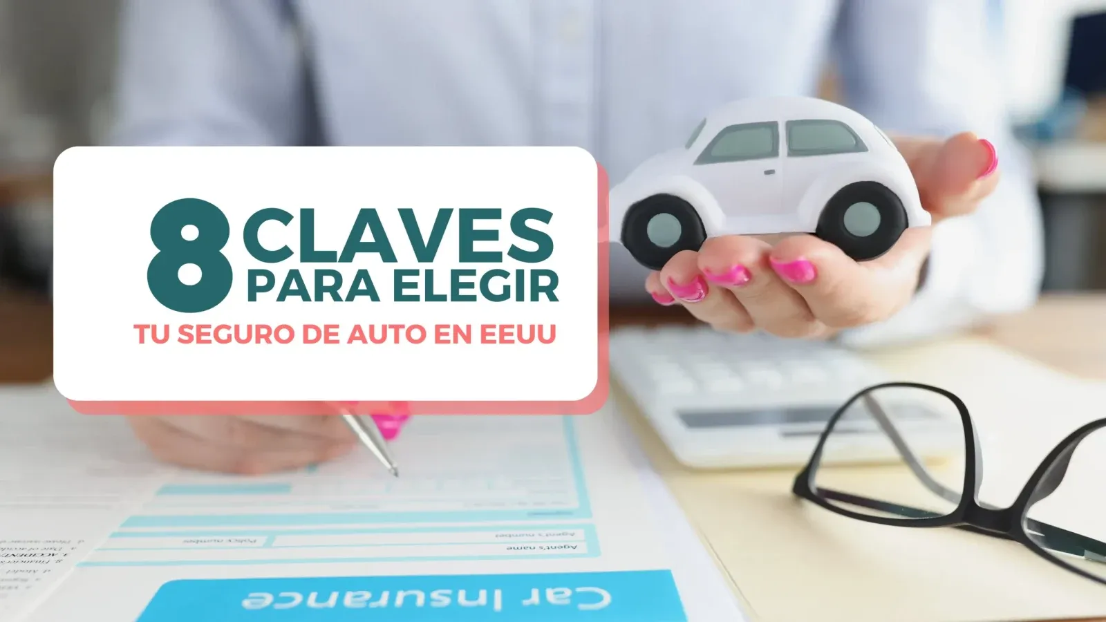 Imagen original del artículo: 8 Claves que debes tener en cuenta antes de tomar un seguro de auto en EE.UU