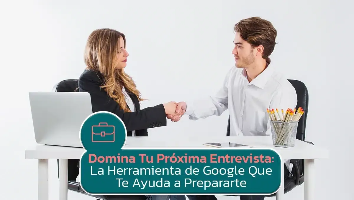 Imagen original del artículo: Domina Tu Próxima Entrevista: La Herramienta de Google Que Te Ayuda a Prepararte