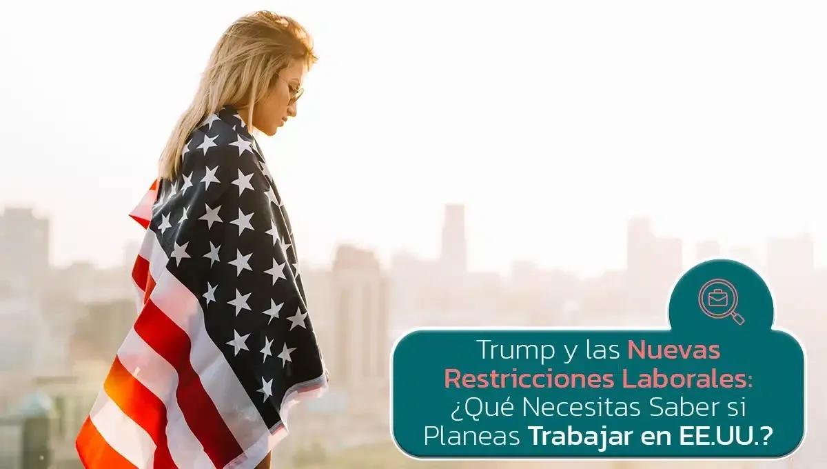 Imagen original del artículo: Trump y las Nuevas Restricciones Laborales: ¿Qué Necesitas Saber si Planeas Trabajar en EE.UU.?