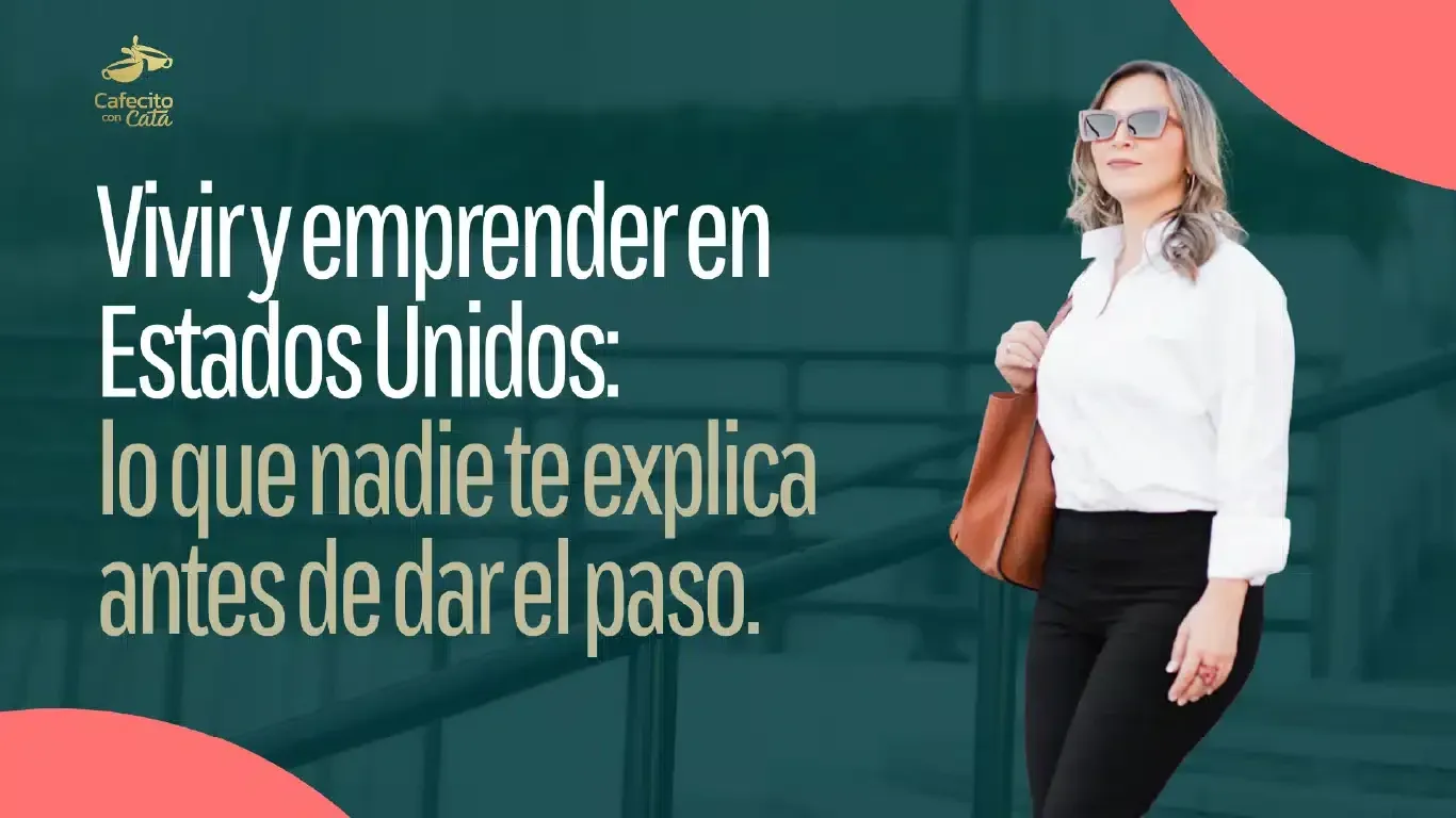 Imagen original del artículo: Vivir y emprender en Estados Unidos: lo que nadie te explica antes de dar el paso